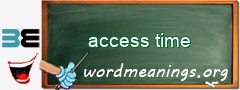 WordMeaning blackboard for access time